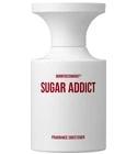 Sugar Addict BORNTOSTANDOUT® for women and men