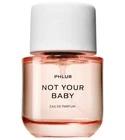 Not Your Baby Phlur for women and men